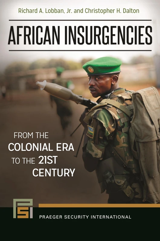 African Insurgencies: From the Colonial Era to the 21st Century (Praeger Security International)