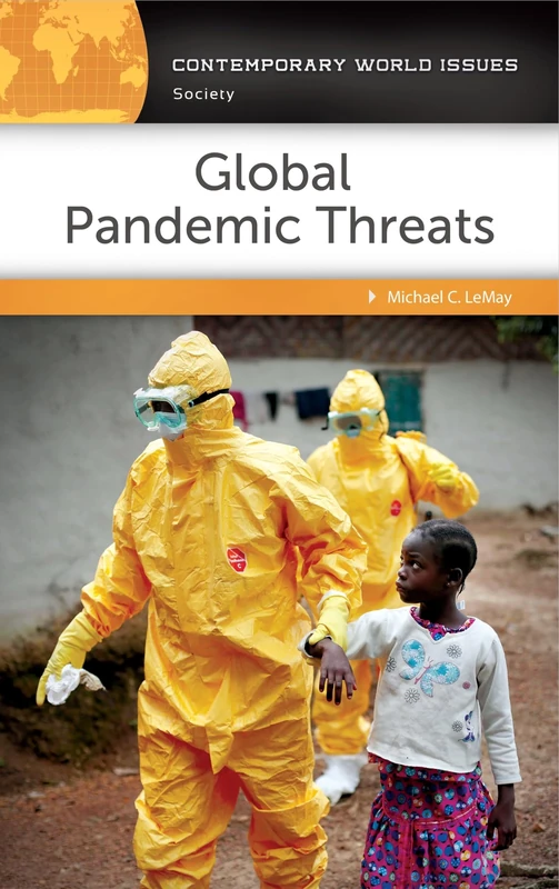 Global Pandemic Threats: A Reference Handbook (Contemporary World Issues)