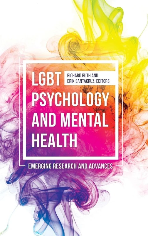 LGBT Psychology and Mental Health: Emerging Research and Advances (Practical and Applied Psychology)