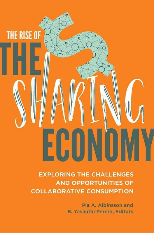 The Rise of the Sharing Economy: Exploring the Challenges and Opportunities of Collaborative Consumption