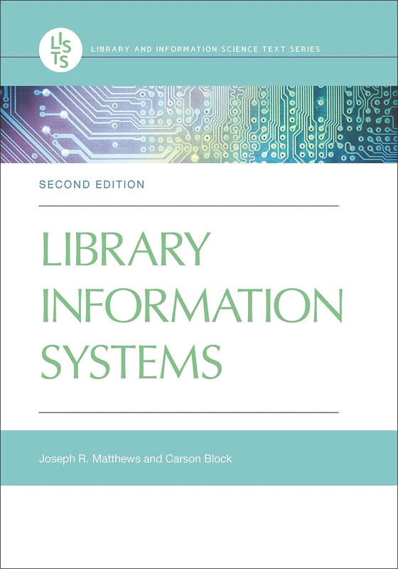 Library Information Systems (Library and Information Science Text Series)