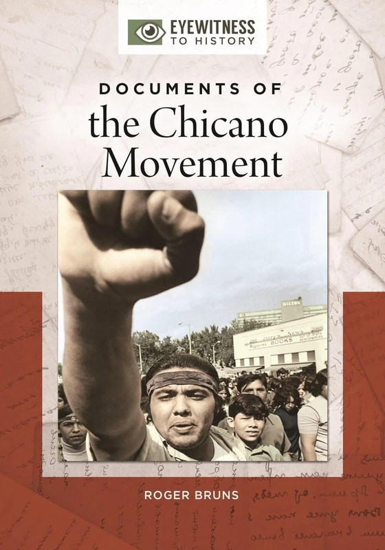 Documents of the Chicano Movement (Eyewitness to History)