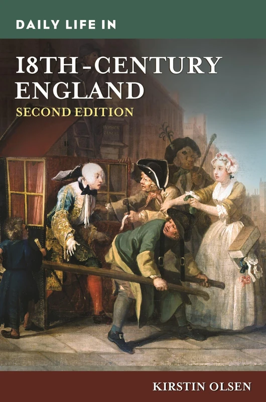 Daily Life in 18th-Century England (The Greenwood Press Daily Life Through History Series)