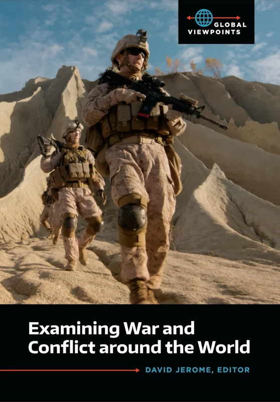 Examining War and Conflict around the World (Global Viewpoints)