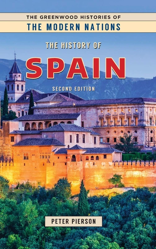 The History of Spain (The Greenwood Histories of the Modern Nations)