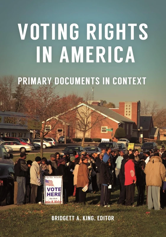 Voting Rights in America: Primary Documents in Context