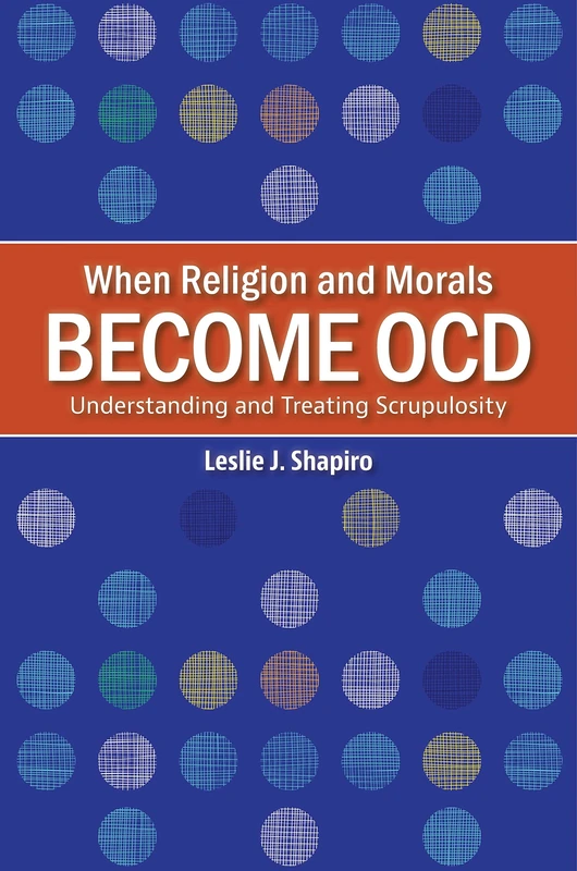 When Religion and Morals Become OCD: Understanding and Treating Scrupulosity - Image 1