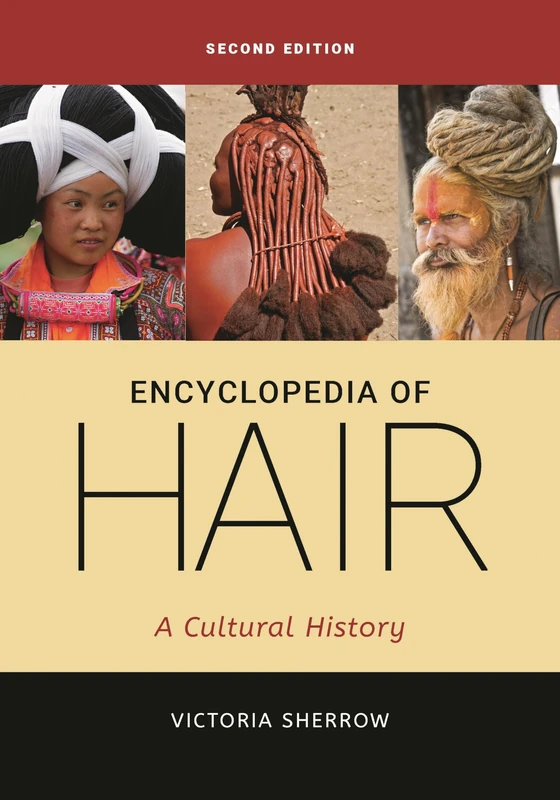 Encyclopedia of Hair: A Cultural History