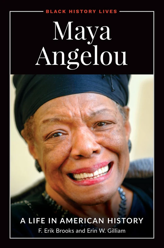 Maya Angelou: A Life in American History (Black History Lives)
