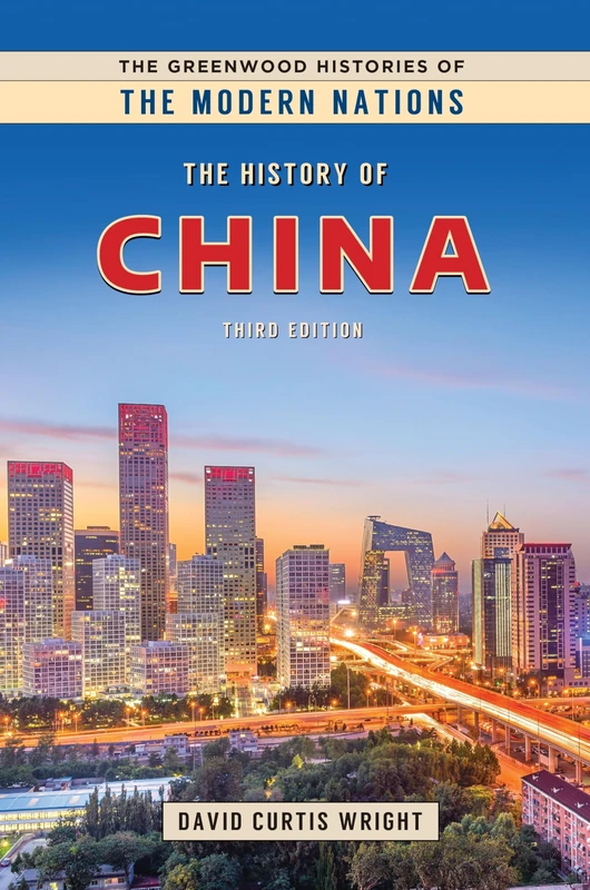 The History of China (The Greenwood Histories of the Modern Nations)