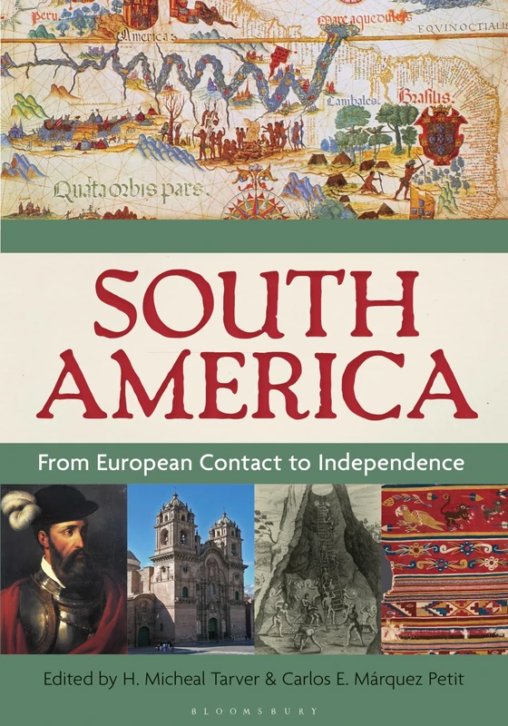 South America: From European Contact to Independence [2 volumes]