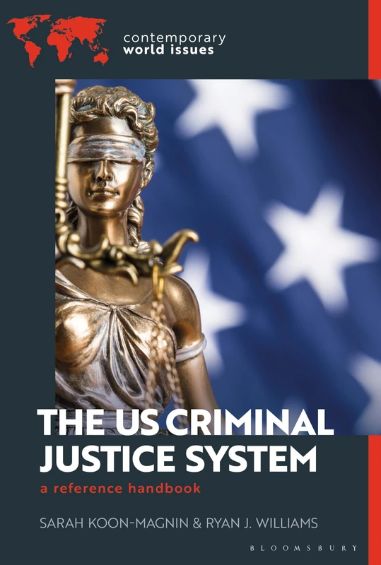 The US Criminal Justice System: A Reference Handbook (Contemporary World Issues)
