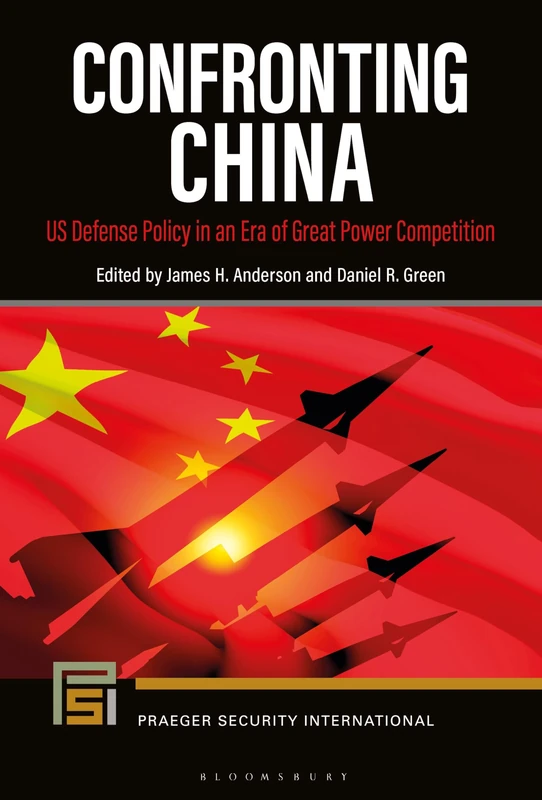Confronting China: US Defense Policy in an Era of Great Power Competition (Praeger Security International)