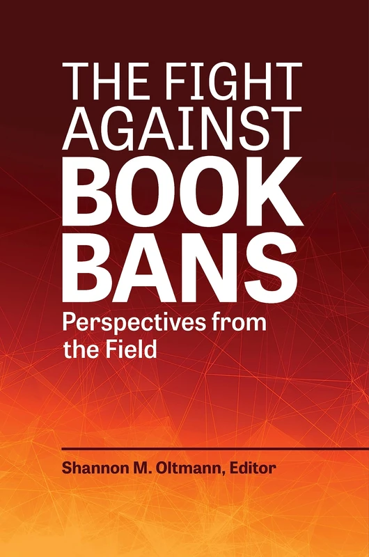 The Fight against Book Bans: Perspectives from the Field