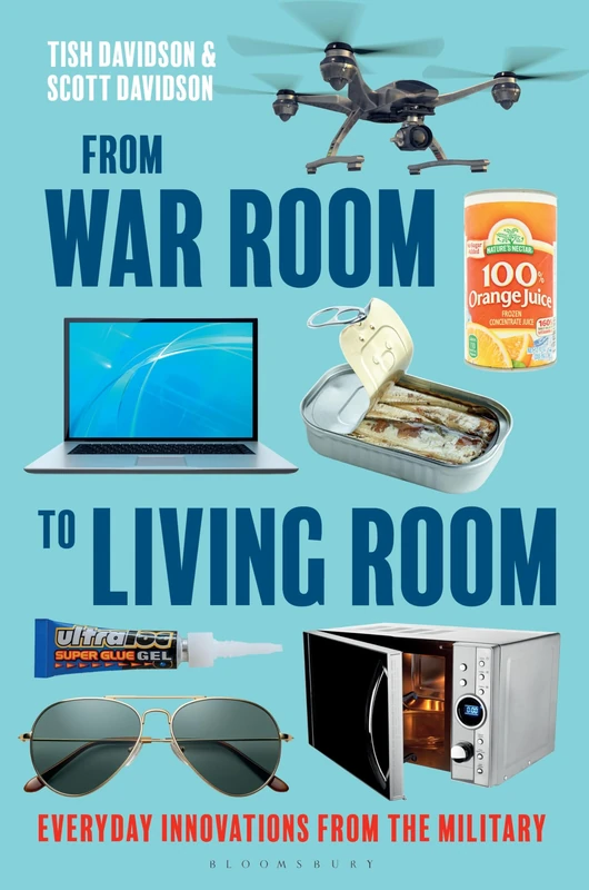 From War Room to Living Room: Everyday Innovations from the Military