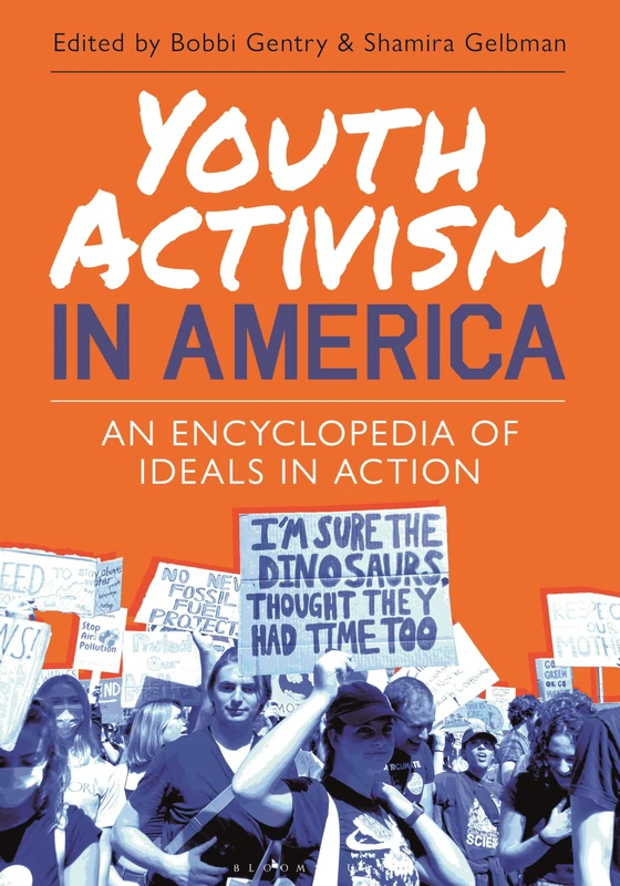Youth Activism in America: An Encyclopedia of Ideals in Action