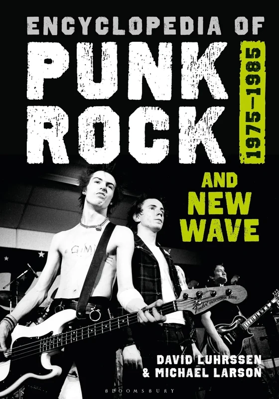 Encyclopedia of Punk Rock and New Wave: 1975–1985
