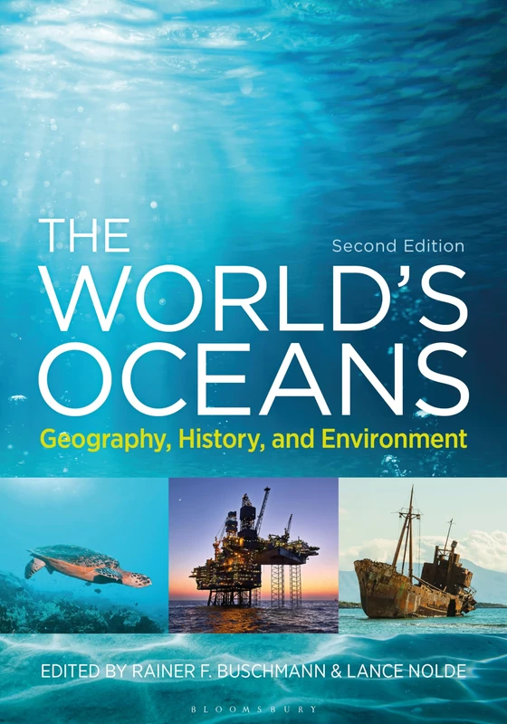 World's Oceans, The: Geography, History, and Environment