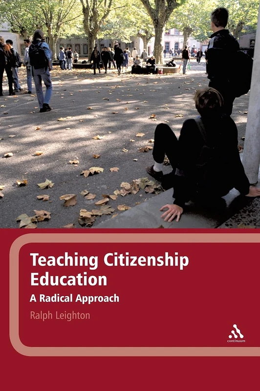 Bloomsbury Teaching Citizenship Education: A Radical Approach