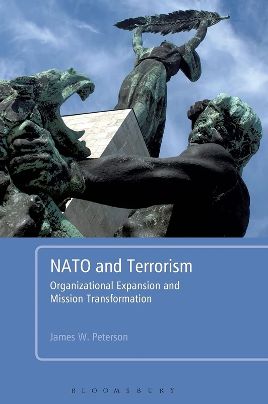 NATO and Terrorism: Organizational Expansion and Mission Transformation
