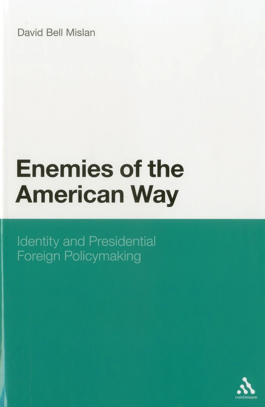 Enemies of the American Way: Identity and Presidential Foreign Policymaking - Image 1