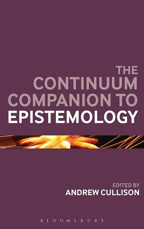Bloomsbury Continuum Companion to Epistemology - Philosophy Book