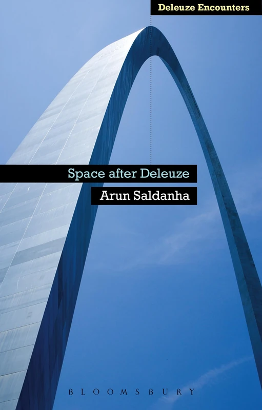 Space After Deleuze (Deleuze and Guattari Encounters)