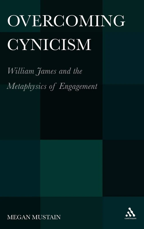 Overcoming Cynicism: William James and the Metaphysics of Engagement - Image 1