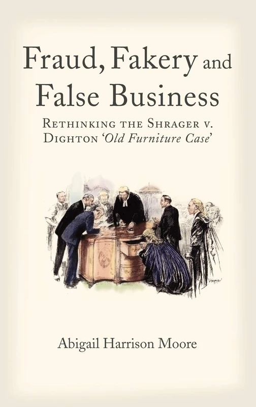 Fraud, Fakery and False Business: Rethinking the Shrager Versus Dighton 'old Furniture' Case - Image 1