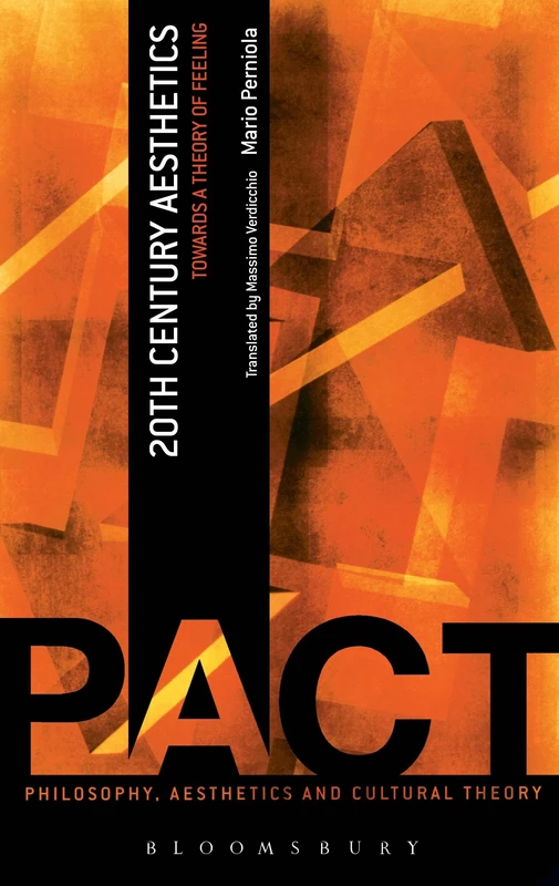 20th Century Aesthetics: Towards A Theory of Feeling (Philosophy, Aesthetics and Cultural Theory)