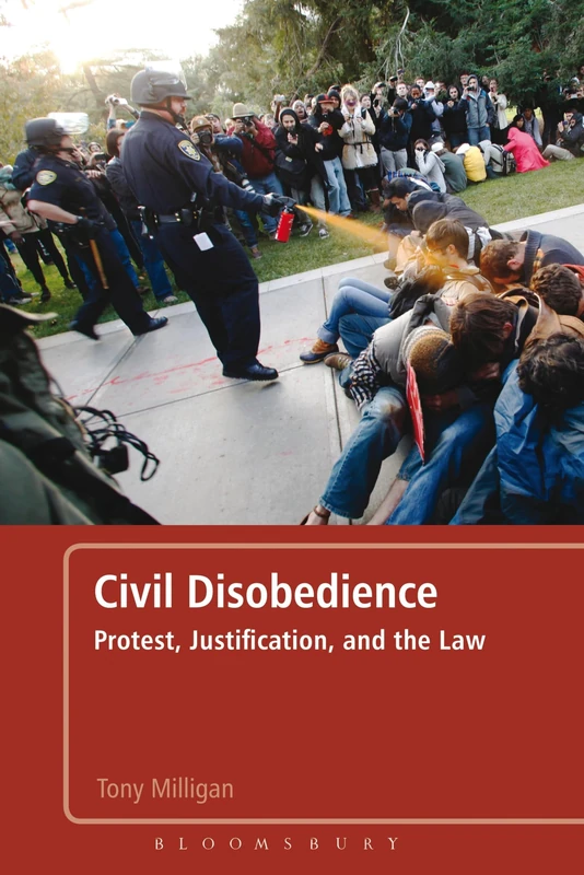 Civil Disobedience: Protest, Justification and the Law