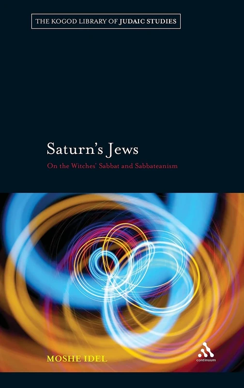 Saturn's Jews: On The Witches' Sabbat And Sabbateanism