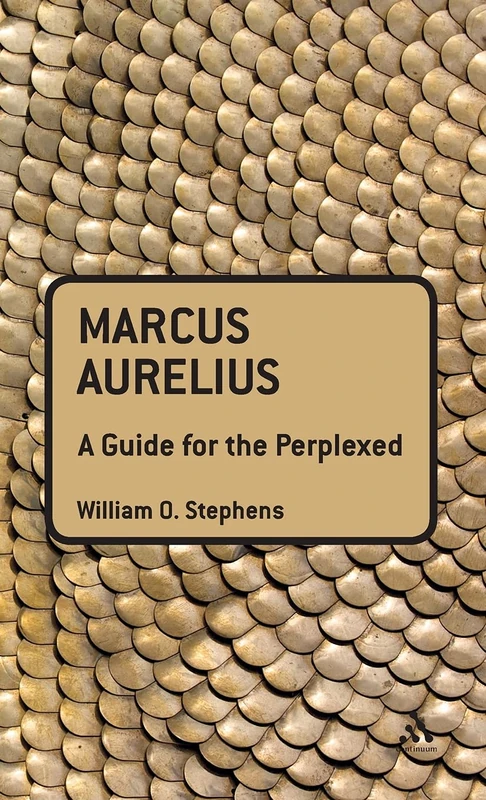 Marcus Aurelius: A Guide for the Perplexed (Guides for the Perplexed)