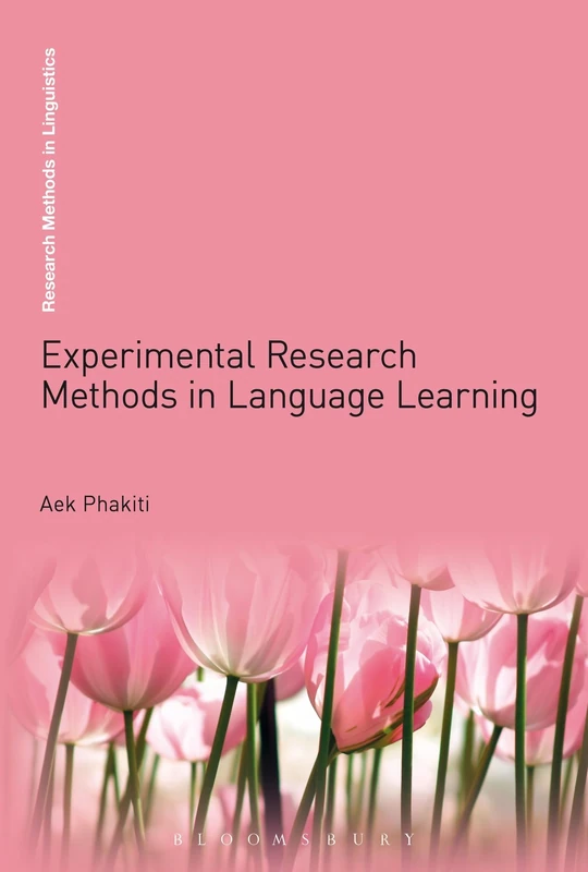 Experimental Research Methods in Language Learning (Research Methods in Linguistics)