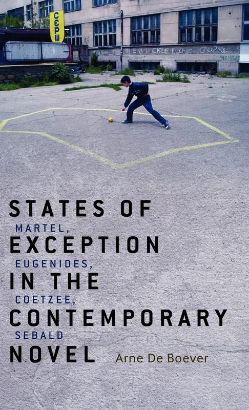 States of Exception in the Contemporary Novel: Martel, Eugenides, Coetzee, Sebald - Image 1