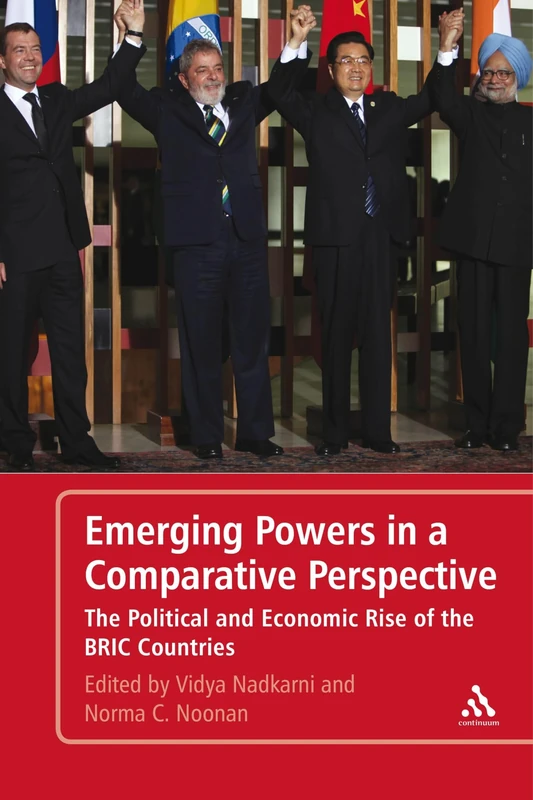 Emerging Powers in a Comparative Perspective: The Political And Economic Rise Of The Bric Countries