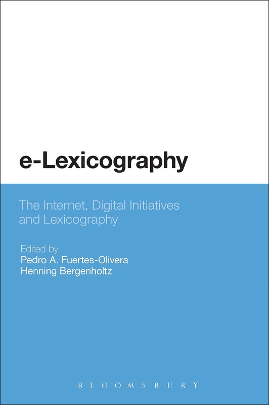 E-Lexicography: The Internet, Digital Initiatives and Lexicography
