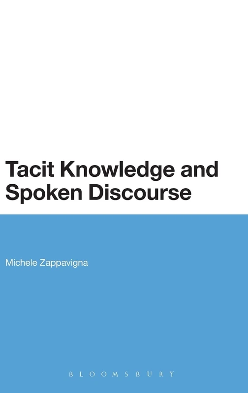 Bloomsbury Tacit Knowledge and Spoken Discourse - Linguistics - Image 1