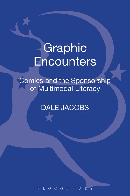 Graphic Encounters: Comics and the Sponsorship of Multimodal Literacy
