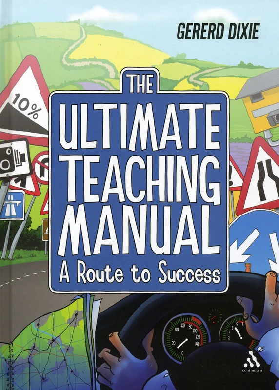 The the Ultimate Teaching Manual: A Route to Success for Beginning Teachers