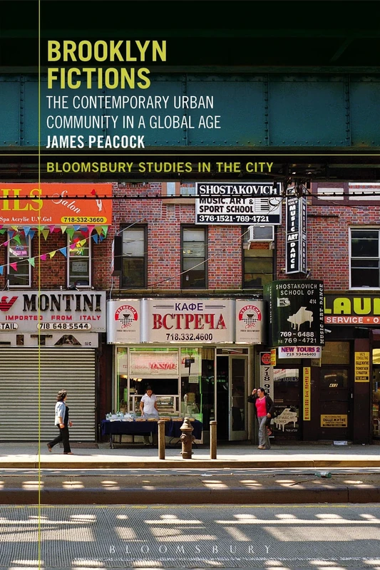 Brooklyn Fictions: The Contemporary Urban Community in a Global Age (Bloomsbury Studies in the City)