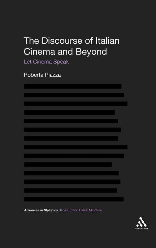 The Discourse of Italian Cinema and Beyond: Let Cinema Speak (Advances in Stylistics)