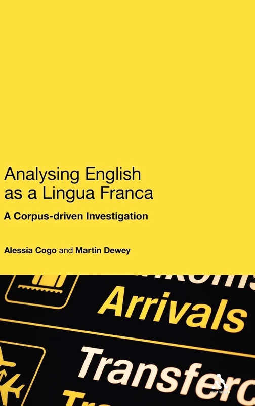 Analysing English as a Lingua Franca: A Corpus-driven Investigation