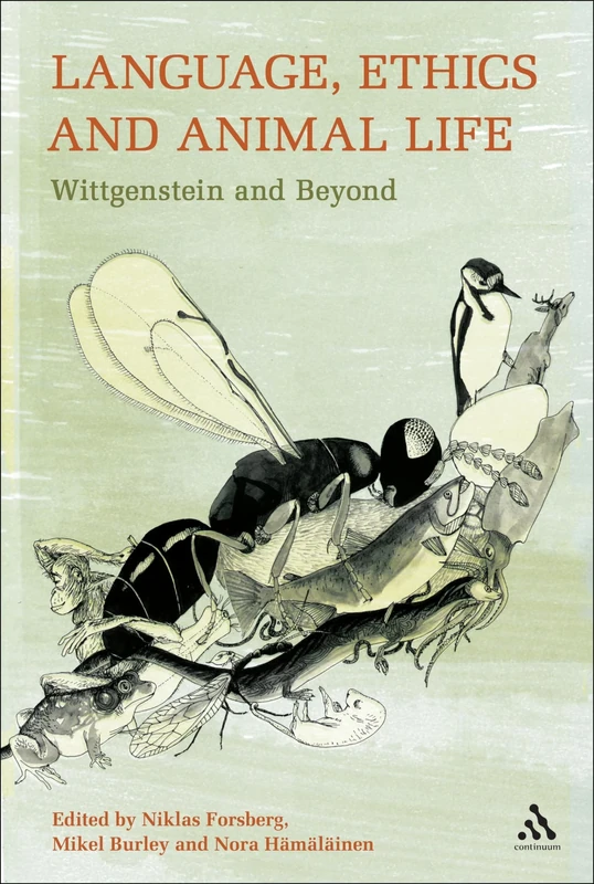 Language, Ethics and Animal Life: Wittgenstein and Beyond