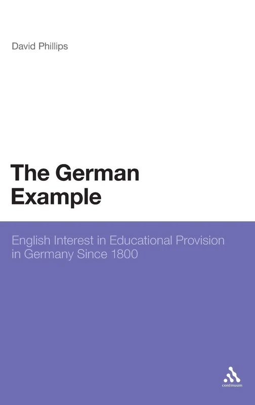The German Example: English Interest in Educational Provision in Germany, 1800-2000