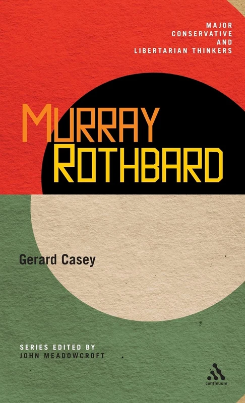 Murray Rothbard (Major Conservative and Libertarian Thinkers): 15