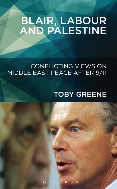 Blair, Labour, and Palestine: Conflicting Views On Middle East Peace After 9/11