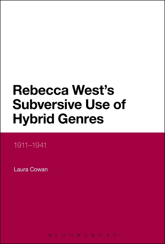 Rebecca West's Subversive Use of Hybrid Genres: 1911-41 (Continuum Literary Studies) - Image 1