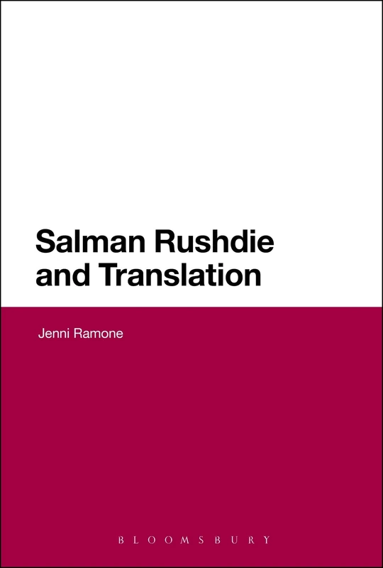 Salman Rushdie and Translation (Continuum Literary Studies)