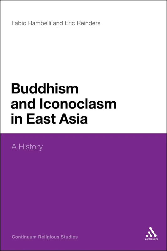 Buddhism and Iconoclasm in East Asia: A History